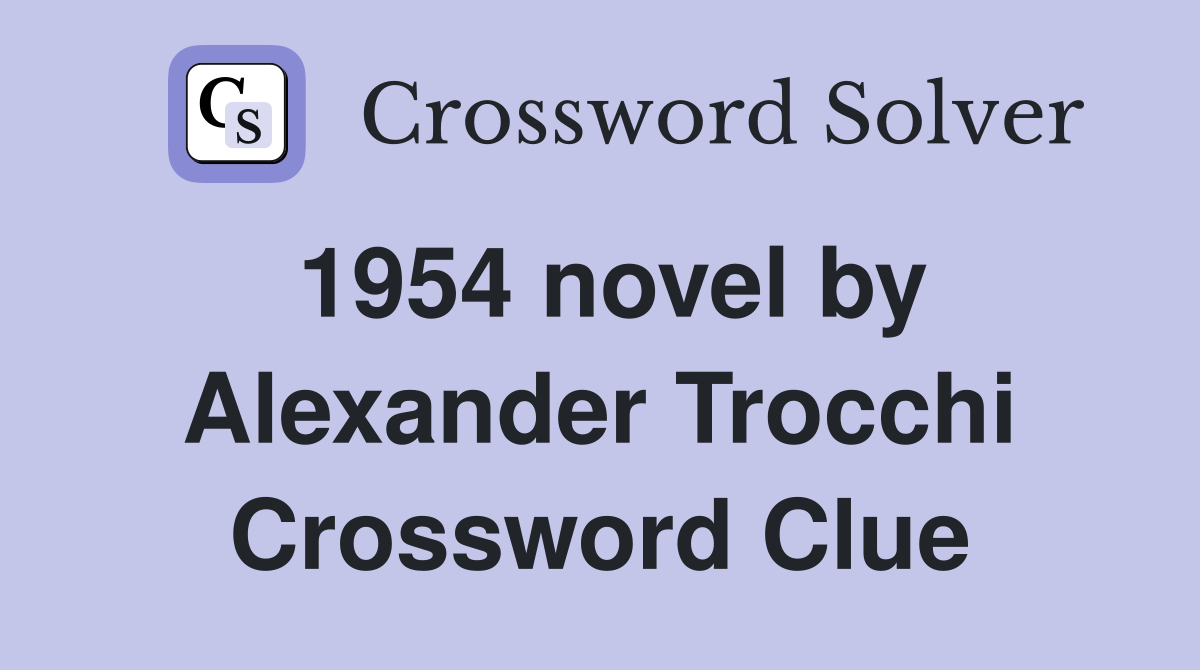 1954 novel by Alexander Trocchi Crossword Clue Answers Crossword Solver